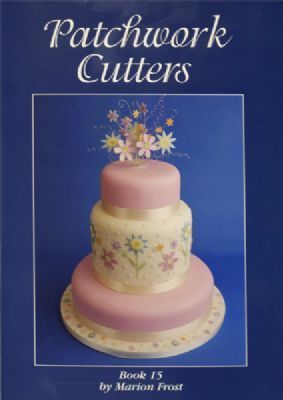 PATCHWORK CUTTERS BOOK 15 by Marion Frost