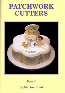 PATCHWORK CUTTERS BOOK 3 by Marion Frost