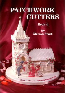 PATCHWORK CUTTERS BOOK 4 by Marion Frost